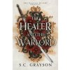 The Healer and the Warlord (S. C. Grayson)(Brožovaná)