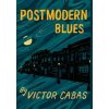 Postmodern Blues (Cabas Victor)