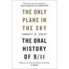 The Only Plane in the Sky - Garrett M. Graff