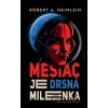 Mesiac je drsná milenka - Robert A. Heinlein