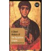 A Short History of the Byzantine Empire