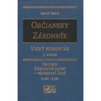 Občiansky zákonník. Veľký komentár 3. zväzok - Imrich Fekete SK