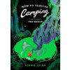 How to Survive Camping: The Beast (Brožovaná)