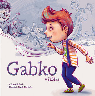 Gabko v škôlke - Alžbeta Skalová, Marek Mertinko ilustrátor