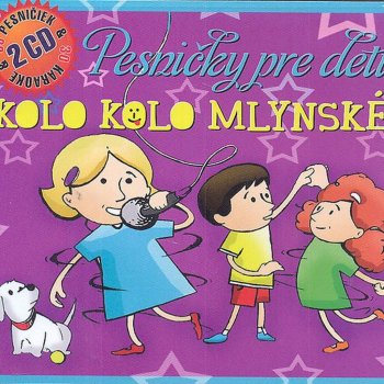 VAR - Pesničky Pre Deti - Kolo Kolo Mlynské