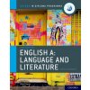 Oxford IB Diploma Programme: English A: Language and Literature Course Companion