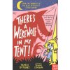 There's a Werewolf In My Tent! (Pamela Butchart)(Brožovaná)