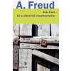 Já a obranné mechanismy - Anna Freud