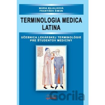 Terminologia medica latina - Mária Buljaková, František Šimon