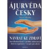 Ájurvéda česky - Návrat ke zdraví - Pavel Hloška