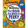 The Mubbles: The Good, The Bad and the Perky