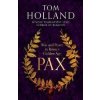 Pax: War and Peace in Rome´s Golden Age - Tom Holland