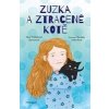 Zuzka a ztracené kotě - Věra Hudáčková Barochová