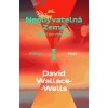 Neobyvatelná Země - David Wallace-Wells