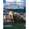 Drawing and Painting Dinosaurs