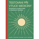 Testování při výuce medicíny - Čestmír Štuka