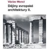 Dějiny evropské architektury II. - Václav Mencl