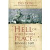 Hell or Some Worse Place: Kinsale 1601 (Ekin Des)