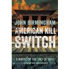 American Kill Switch (Birmingham John)