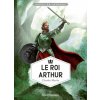 Le roi Arthur (Claude Merle)(Brožovaná)