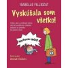 Vyskúšala som všetko! - Isabelle Filliozat, Anouk Dubois (ilustrátor)