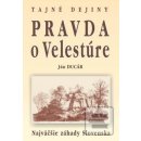 Kniha Pravda o Velestúre Najväčšie záhady Slovenska