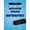 Destrukční učebnice matematiky - Chajda Radek