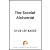Scarlet Alchemist (Kylie Lee Baker)()