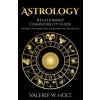 Astrology: Relationship Compatibility Guide - Finding Incredible Relationships a (Valerie W Holt)(Brožovaná)