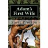 Adam's First Wife (Steve Preston)()