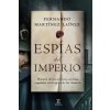Espías del imperio (FERNANDO MARTINEZ LAINEZ)(Brožovaná)