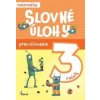 Slovné úlohy precvičovanie - matematika 3.ročník - Ponechalová Jana