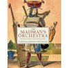 The Madman's Orchestra
