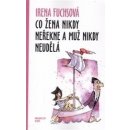 Co žena nikdy neřekne a muž nikdy neudělá