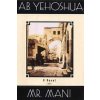 Mr Mani (A.B. Yehoshua)(Brožovaná)