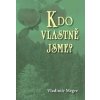 Kdo vlastně jsme? 5 - Megre Vladimír