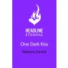 One Dark Kiss (Rebecca Zanetti)(Brožovaná)