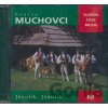 Bratia Muchovci - Jánošík, Jánošík - Bratia Muchovci