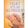 Velký atlas akupresury - Astrid Waskowiak, Bernard C. Kolster