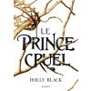 Le prince cruel - Collector (Holly Black)(Pevná)