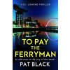 To Pay the Ferryman