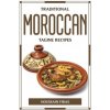 TRADITIONAL MOROCCAN TAGINE RECIPES (Brožovaná)