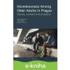 E-kniha Homelessness among Older Adults in Prague - Marie Vágnerová, Ladislav Csémy, Jakub Marek