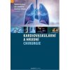 Kardiovaskulární a hrudní chirurgie - Vojtěch Kurfirst, Aleš Mokráček, Vladislav Hytych, kolektív autorů