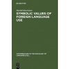 Symbolic Values of Foreign Language Use