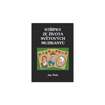 Střípky ze života světových muzikantů - Jan Šula