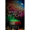 Which Witch? - Simon R. Green