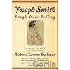 Joseph Smith: Rough Stone Rolling - Lyman Richard Bushman