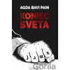Koniec sveta - Agda Bavi Pain