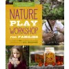 Nature Play Workshop for Families (Karen Madigan)(Brožovaná)